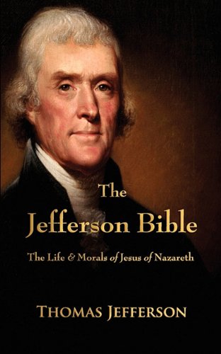 Cover of The Jefferson Bible: The Life and Morals of Jesus of Nazareth