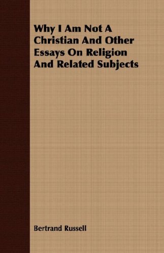 Cover of Why I Am Not A Christian And Other Essays On Religion And Related Subjects