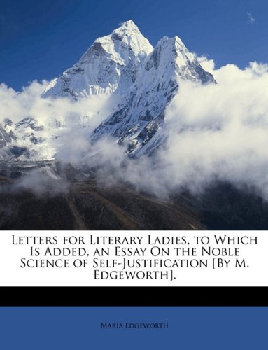 Cover of Letters for Literary Ladies, to Which Is Added, an Essay On the Noble Science of Self-Justification [By M. Edgeworth].