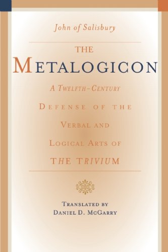 Cover of The Metalogicon: A Twelfth-Century Defense of the Verbal and Logical Arts of the Trivium