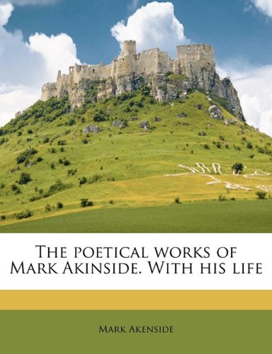 Cover of The poetical works of Mark Akinside. With his life